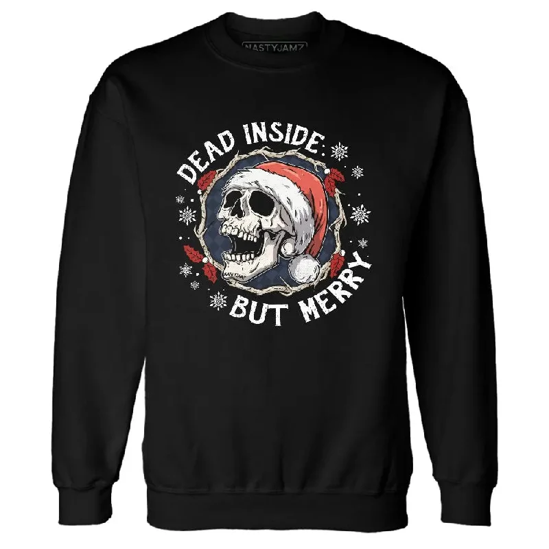 Classic And Timeless Unisex Style Unleash Your Trendy Side White Navy 6s NastyJamz Sweatshirt Match Dead Inside But Merry